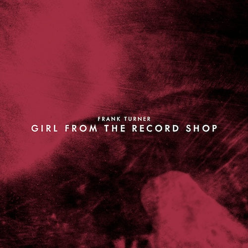 Frank Turner - Girl From The Record Shop' // 'All Night Crew' | RSD 2024