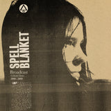 Broadcast - Spell Blanket (Collected Demos 2006 - 2009)