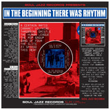 Soul Jazz Records Presents - In The Beginning There Was Rhythm