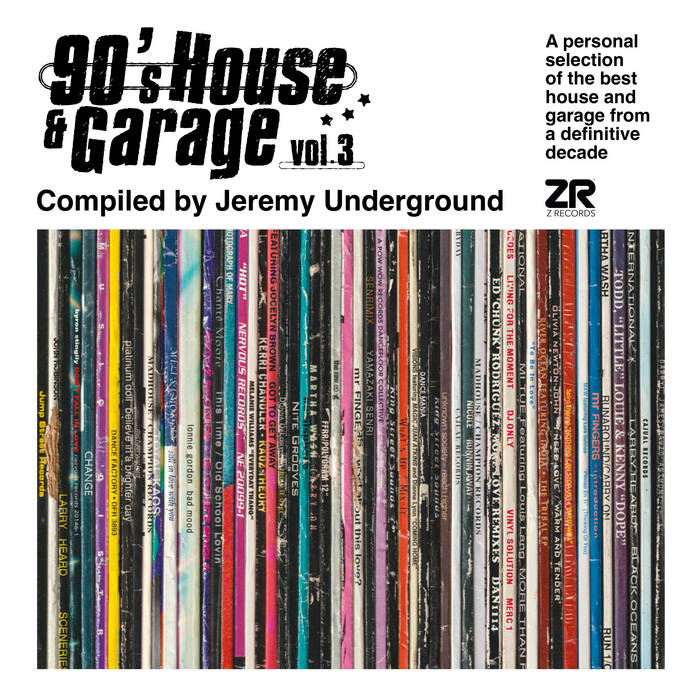 Jeremy Underground - 90s House & Garage Vol 3 (Part 1)