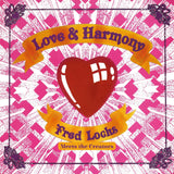 Fred Locks Meets The Creators - Love & Harmony