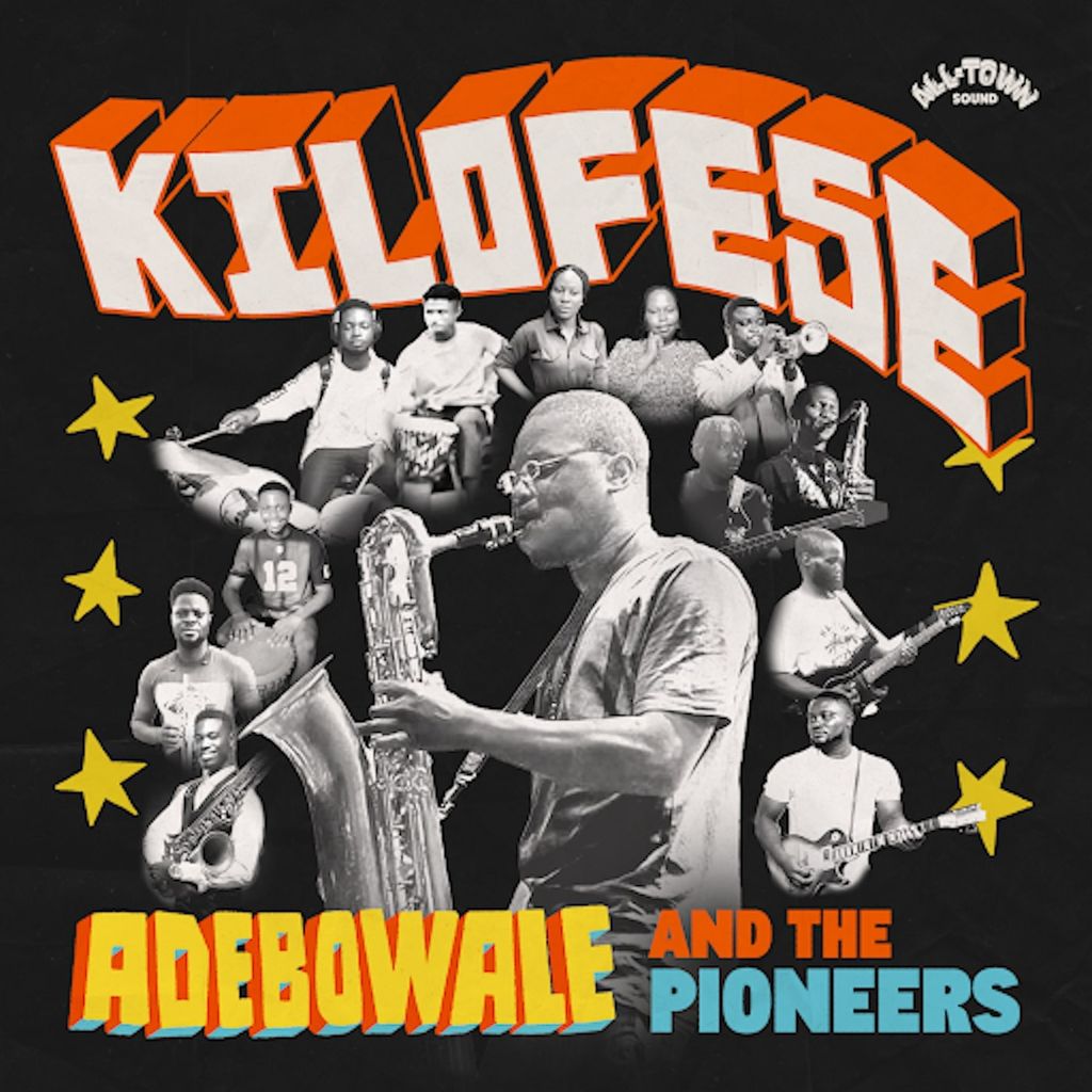 Adebowale and the Pioneers - Kilofese