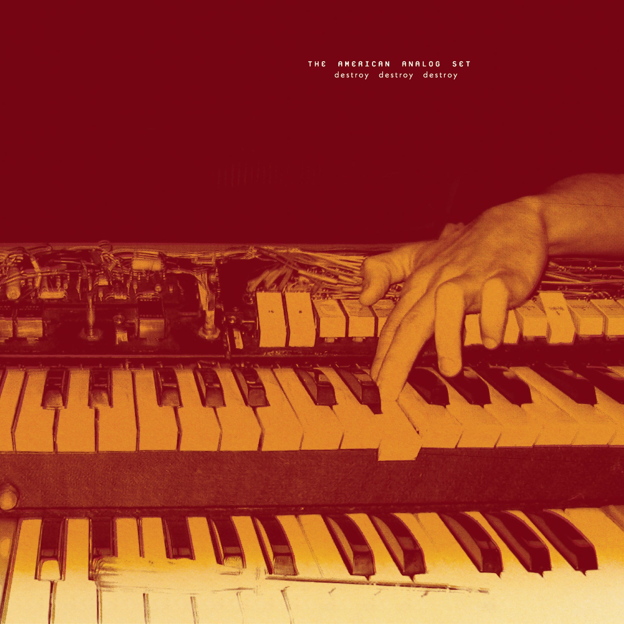The American Analog Set – Destroy Destroy Destroy