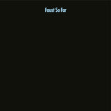 Faust – So Far