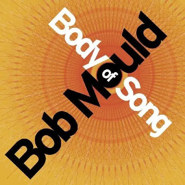 Bob Mould – Body of Song | (RSD 2026)