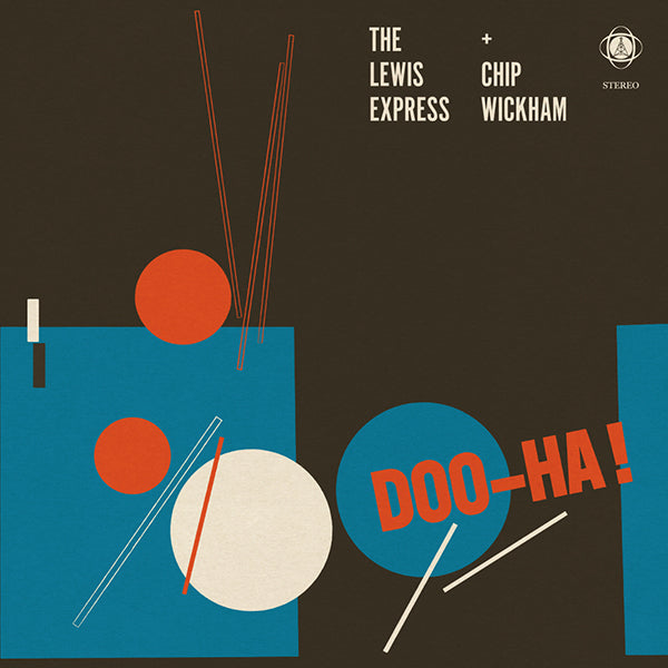 The Lewis Express and Chip Wickham - Doo-Ha!