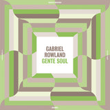 Gabriel Rowland - Gente Soul
