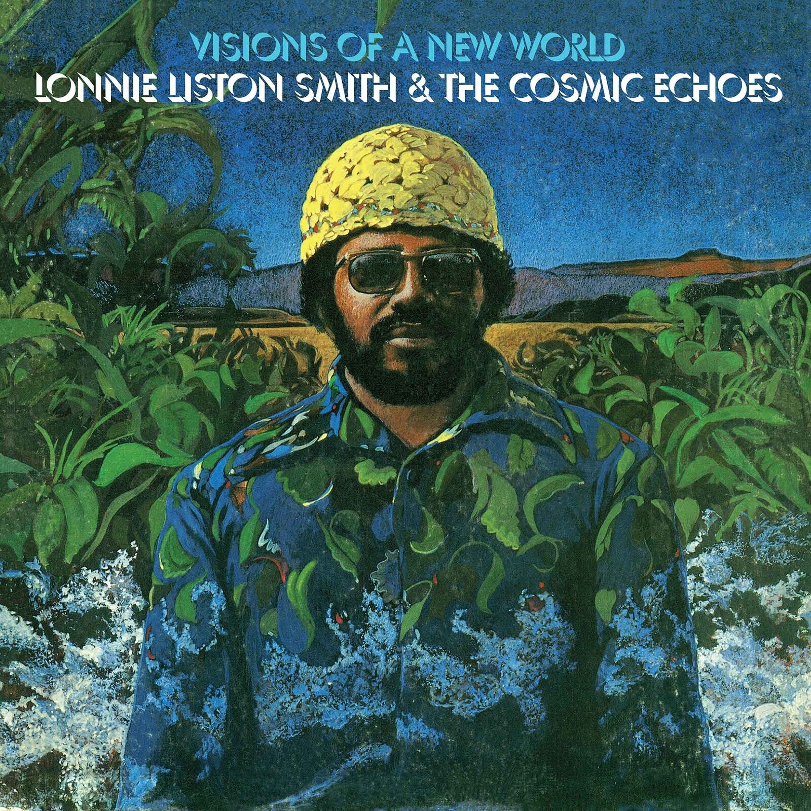 Lonnie Liston Smith & The Cosmic Echoes - Visions Of A New World