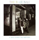 The Blue Nile - A Walk Across The Rooftops