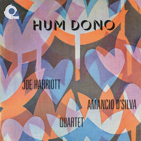 Joe Harriott & Amancio D’Silva Quartet - Hum Dono