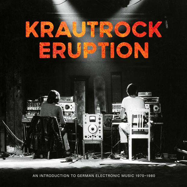 Various Artists - Krautrock Eruption: An Introduction To German Electronic Music 1970-1980