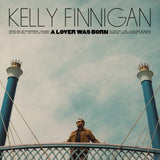 Kelly Finnigan - A Lover Was Born (Black Vinyl)
