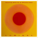 Brian Eno & Beatie Wolfe – Luminal