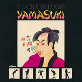 Yamasuki – Le Monde Fabuleux Des Yamasuki