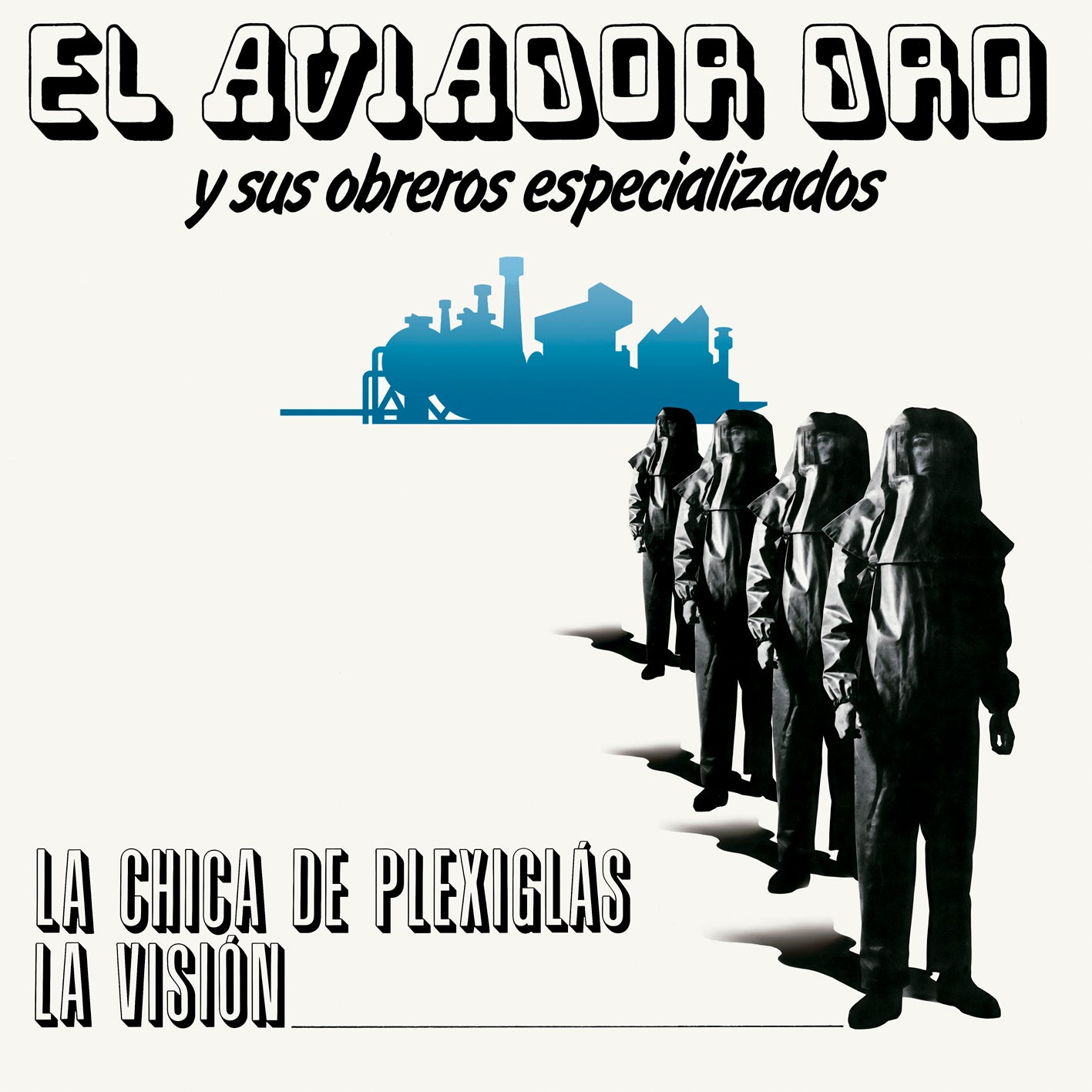 Aviador Dro y Sus Obreros Especializados - La Chica De Plexiglás / La Visión