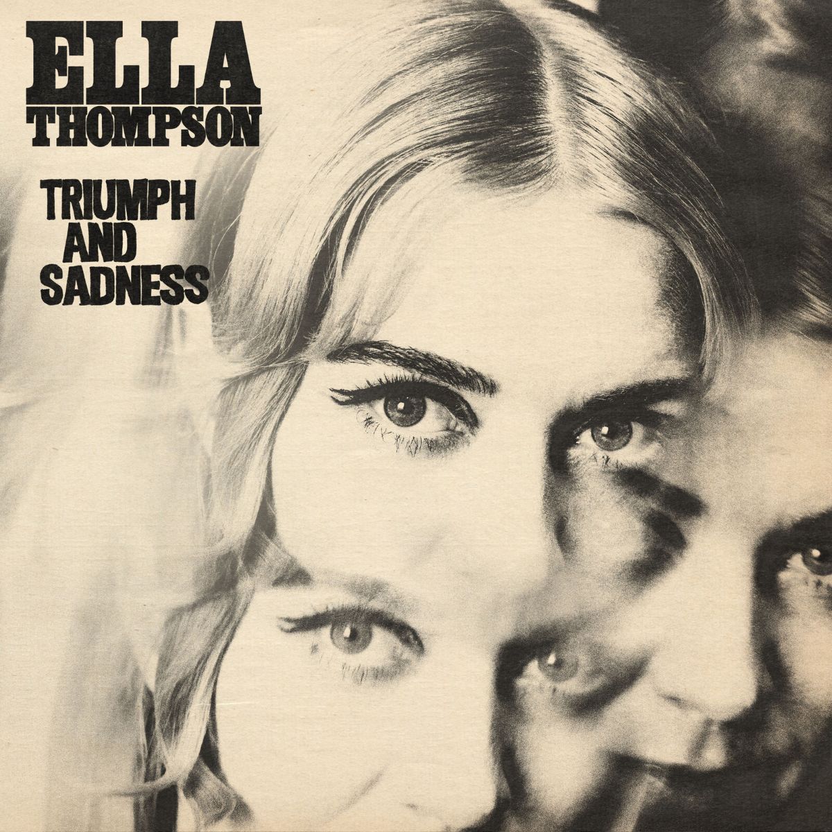 Ella Thompson - Triumph & Sadness