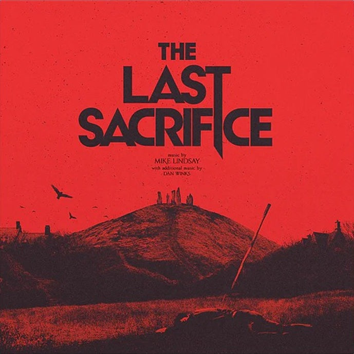 Mike Lindsay – The Last Sacrifice (Red Vinyl)