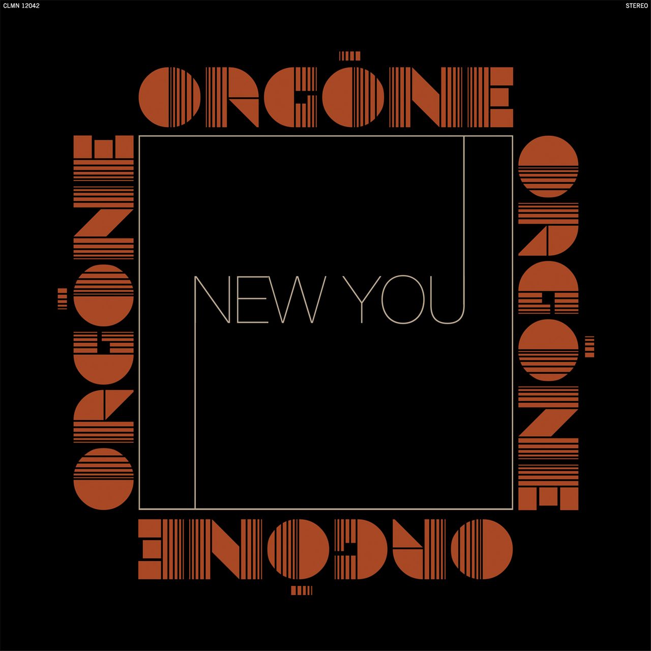Orgone – New You