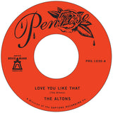 The Altons – Love You Like That / I Try I Try