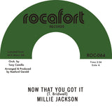 Millie Jackson – “Now That You Got It” b/w “Hypocrisy (Alternative Version)” (7" Vinyl)