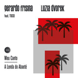 Gerardo Frisina & Luzia Dvorek – Meu Canto (7" Vinyl)