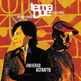 Tema Due, Nicola Conte & Nico Lahs – Universo Astratto