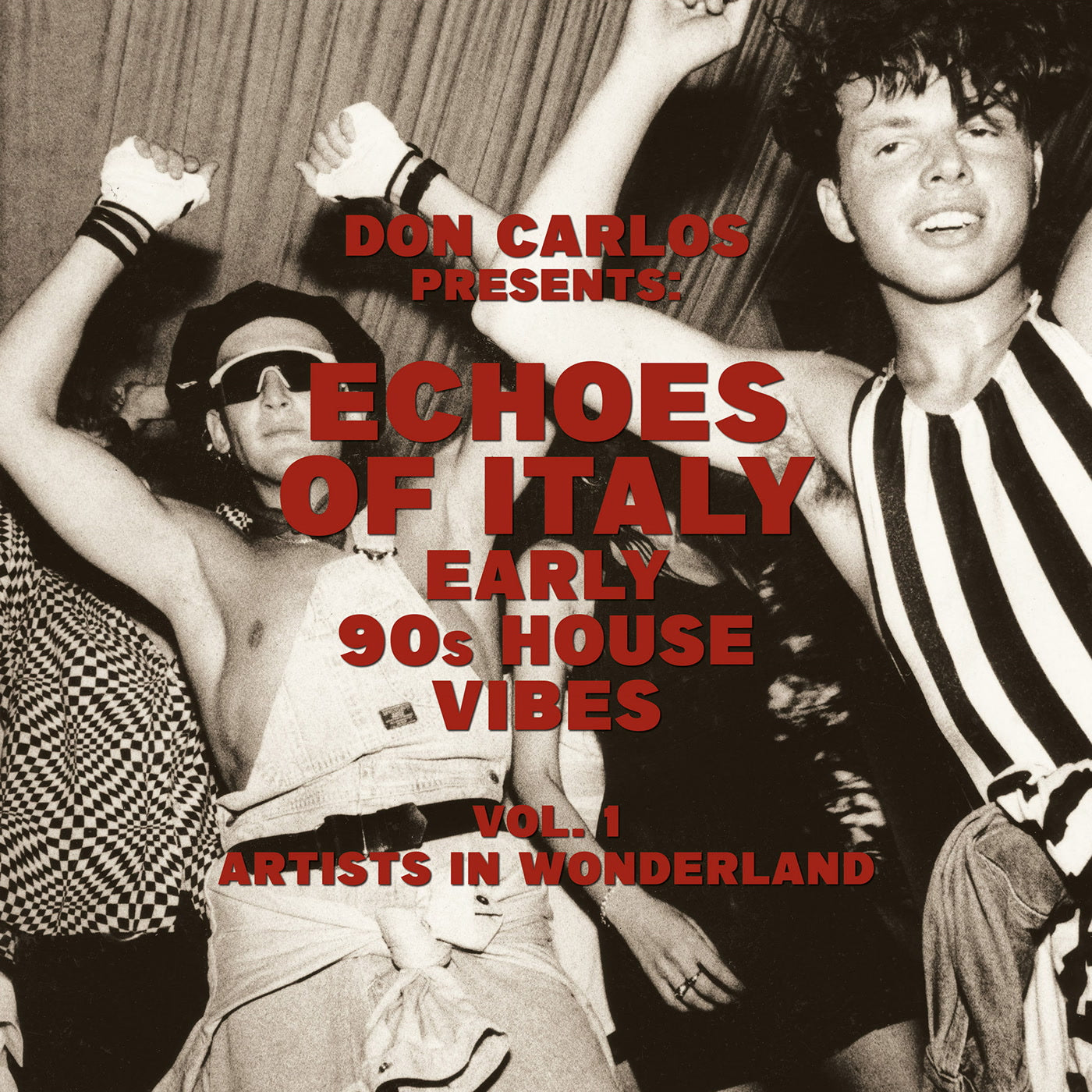 Various Artists - Echoes Of Italy - Early 90s House Vibes Vol.1 - Artists In Wonderland