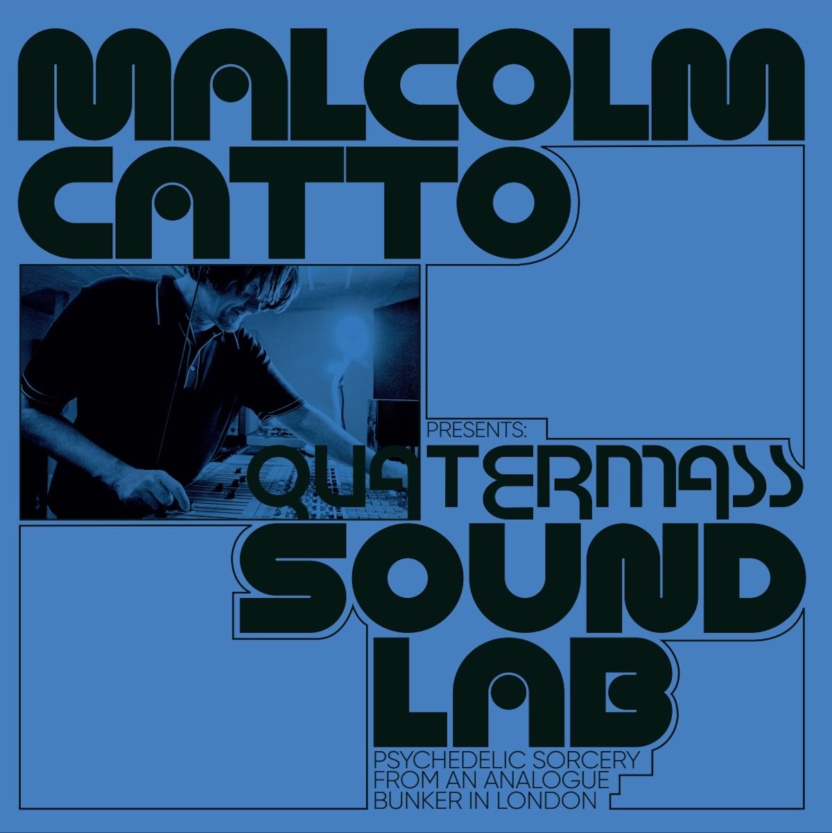 Various Artists - Malcolm Catto Presents: Quatermass Sound Lab