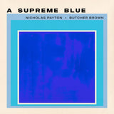 Nicholas Payton & Butcher Brown - A Supreme Blue (Black Vinyl)