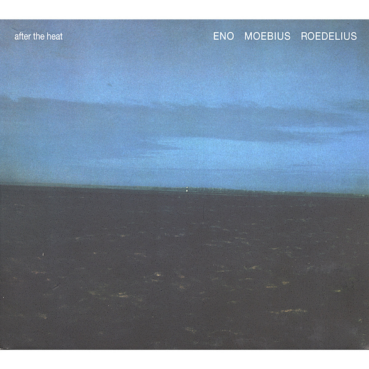 Eno Moebius Roedelius - After The Heat