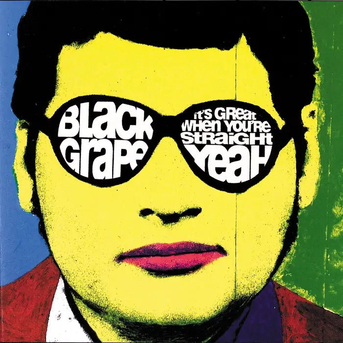 Black Grape -  Its Great When Youre Straight…Yeah
