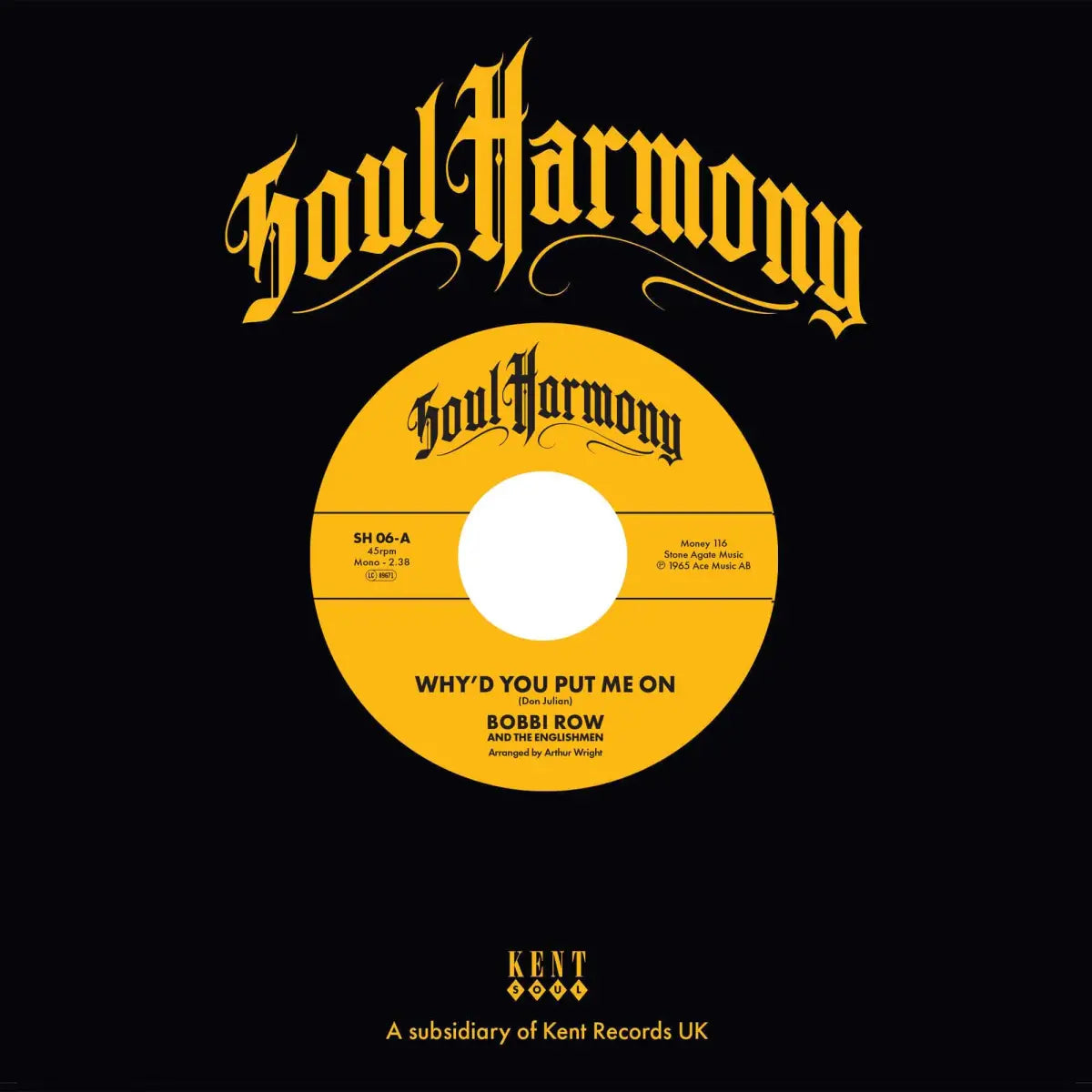 Bobbi Row & The Englishmen / The Question Marks - Why'd You Put Me On / Ain't That Kinda Sad