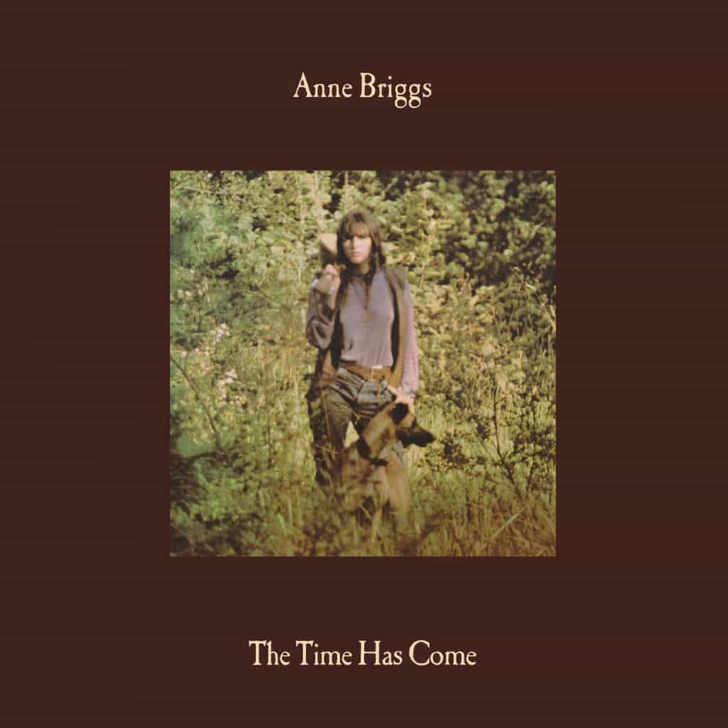 Anne Briggs - The Time Has Come (Green Vinyl)