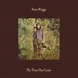 Anne Briggs - The Time Has Come (Green Vinyl)
