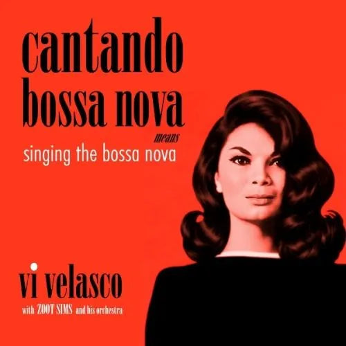 Vi Velasco With Zoot Sims And His Orchestra – Cantando Bossa Nova Means Singing The Bossa Nova (Red Vinyl) | (RSD 2026)