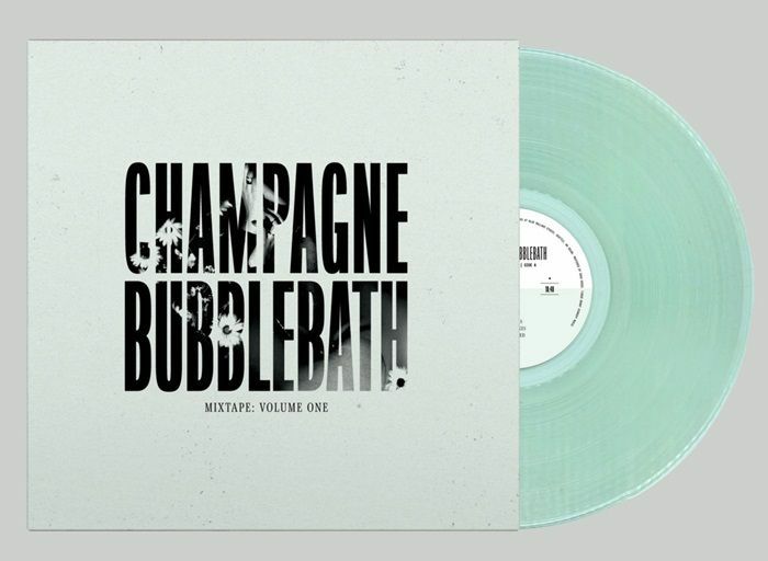 Champagne Bubblebath – Mixtape: Volume One (Coke Bottle Clear Vinyl)