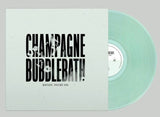 Champagne Bubblebath – Mixtape: Volume One (Coke Bottle Clear Vinyl)