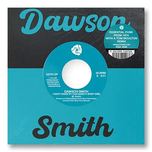 Dawson Smith – I Don’t Know If I Can Make It (Part 1 & 2) (Including Tom Moulton Remix) (7" Vinyl) | (RSD 2026)