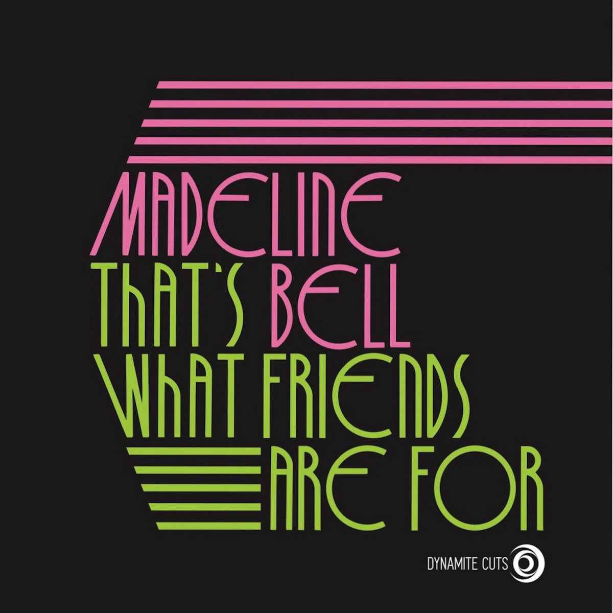 Madeline Bell - That’s What Friends Are For / That’s The Way I Like It (7")
