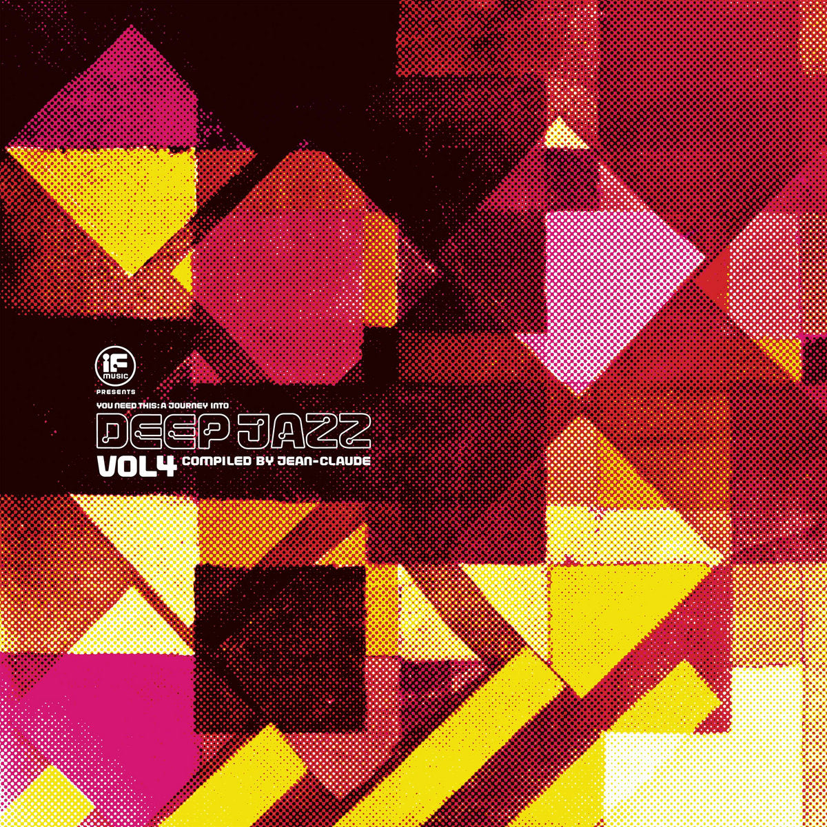 various artists - If Music presents: You Need This! A Journey Into Deep Jazz Vol. 4 compiled by Jean-Claude