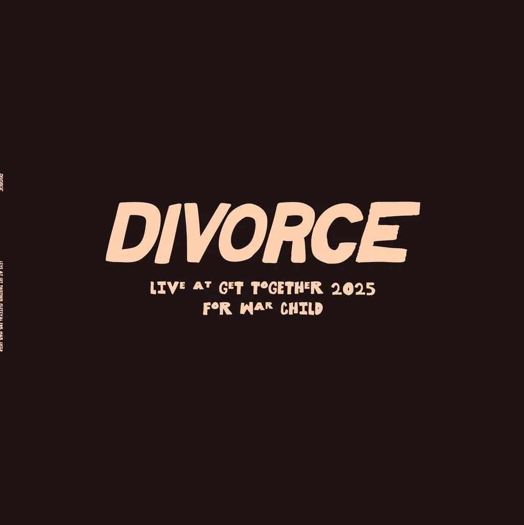 Divorce – Live at Get Together 2025 for War Child (12" Vinyl) | (RSD 2026)