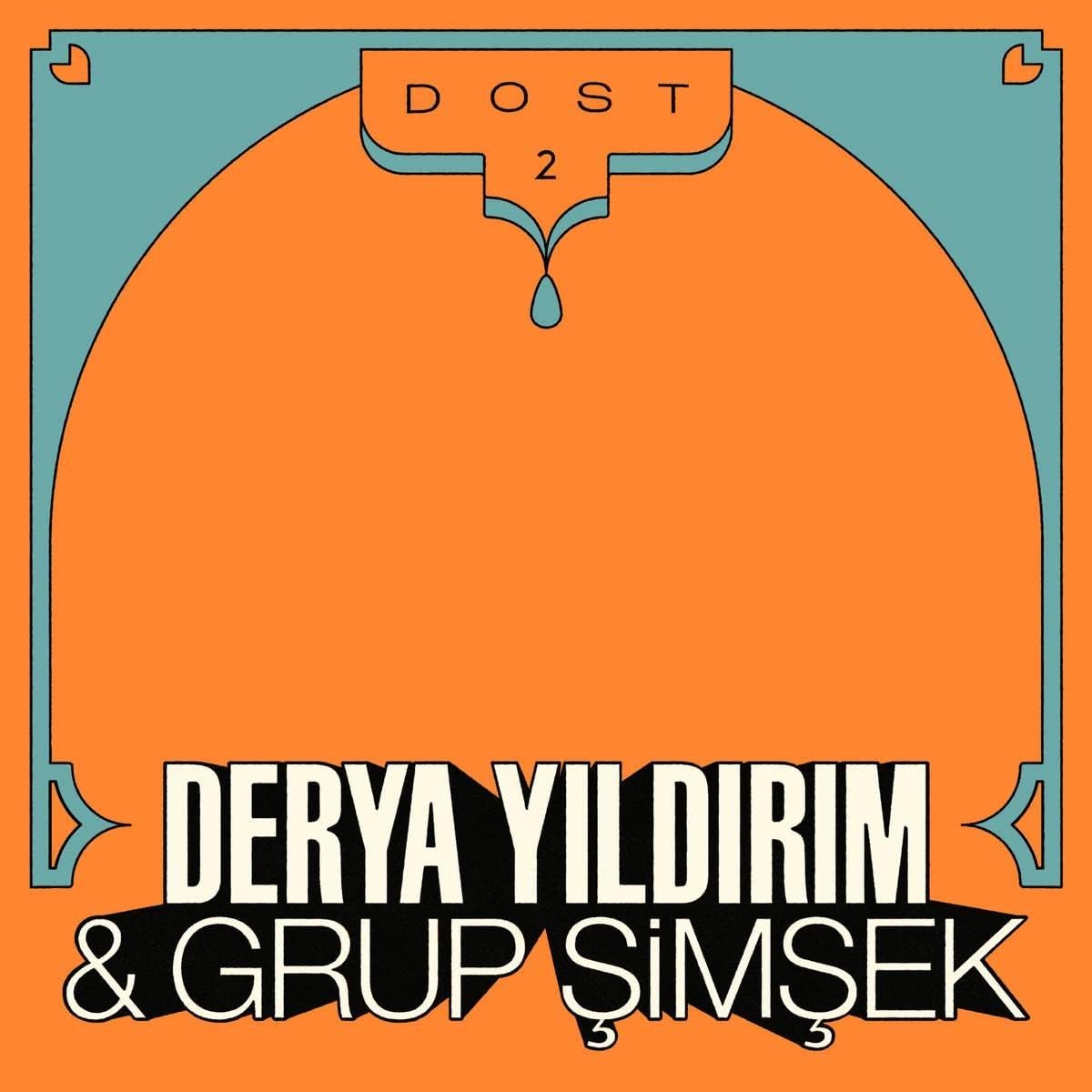Derya Yildirim & Grup Simsek - DOST 2