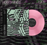 Holy Springs - E.A.T (Pink Vinyl)