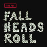 The Fall – Fall Heads Roll (Double Vinyl Edition)