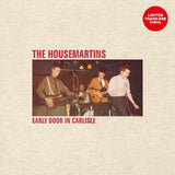 The Housemartins – Early Doors in Carlisle (Coloured Vinyl LP)