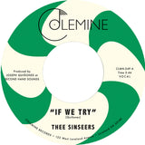 Thee Sinseers – If We Try / Give It Up You Fool