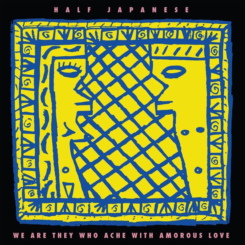 Half Japanese – We Are They Who Ache With Amorous Love | (RSD 2026)