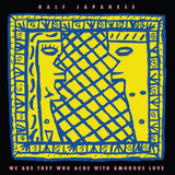 Half Japanese – We Are They Who Ache With Amorous Love | (RSD 2026)
