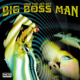 Big Boss Man – Join The Jet Set