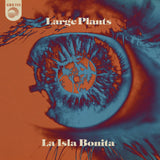 Large Plants - La Isla Bonita 7"
